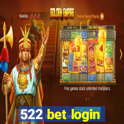 522 bet login